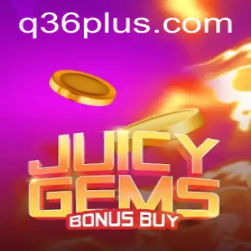 JuicyGemsBonusBuy: The Ultimate Gaming Experience with Q36
