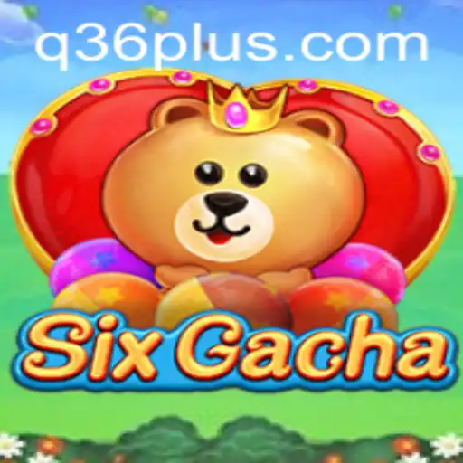 Discover the Fascinating World of SixGacha: The Emergence of Q36